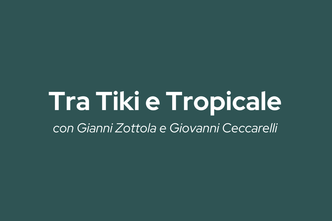 tra-tiki-e-tropicale